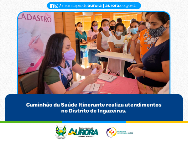 Aurora recebeu nesse dia 28, no Distrito de Ingazeiras, o Programa Saúde Itinerante.